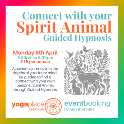 Guided Hypnosis Connect with your Spirit Animal here at Yoga Place Abertawe with Eira Thomas